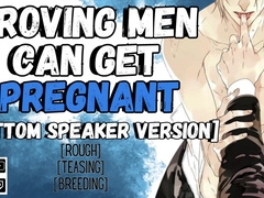 Proving Studs Can Get Preggo - MPREG Masculine Bellowing Audio