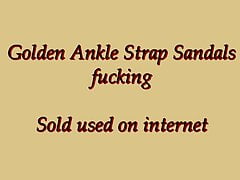 Fucking Golden Ankle Strap Sandals bought used