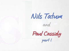 Nils Tatum & Paul Cassidy Part 1