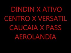 DINDIN X ATIVO CENTRO X VERSATIL CAUCAIA X PASS AEROLANDIA