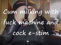 Cum milking with fuck machine and cock e-stim