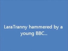 Lara Tranny gets fucked by young BBC friend