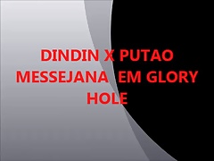 DINDIN FUDENDO PUTO  MESSEJANA EM GLORY HOLE