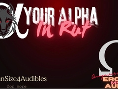 [Audio] [Omegaverse] Your Alpha Bf is in Rut