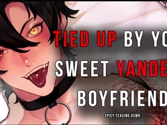 ꜱᴡᴇᴇᴛ & ꜱᴘɪᴄʏ ʏᴀɴᴅᴇʀᴇ ᴀꜱᴍʀ Waking up while being Strapped up Obsessed & Enjoying Beau x Listener SFW