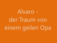 Alvaro Ein Traum von Opa