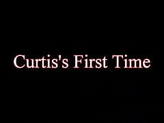 Curtis's First Time