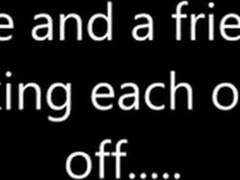 Me and a Mate Tugging Our Fat Spears Together