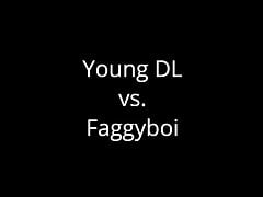 Young DL vs Faggyboi