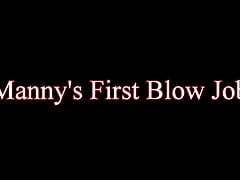 Manny's First Blow Job