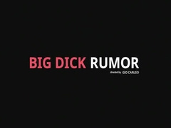 Big Dick Rumor