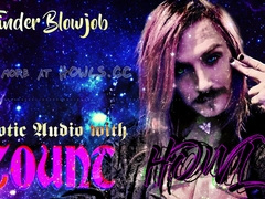Tinder Blowage - Softcore Audio with Count Howl - Indignity